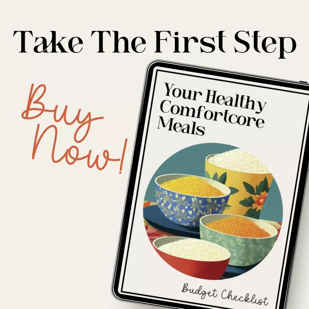 Your Healthy Comfortcore Meals on a Budget Checklist | Printable Healthy Comfortcore Meal Planning Guide for Easy, Cozy, and Affordable Eating