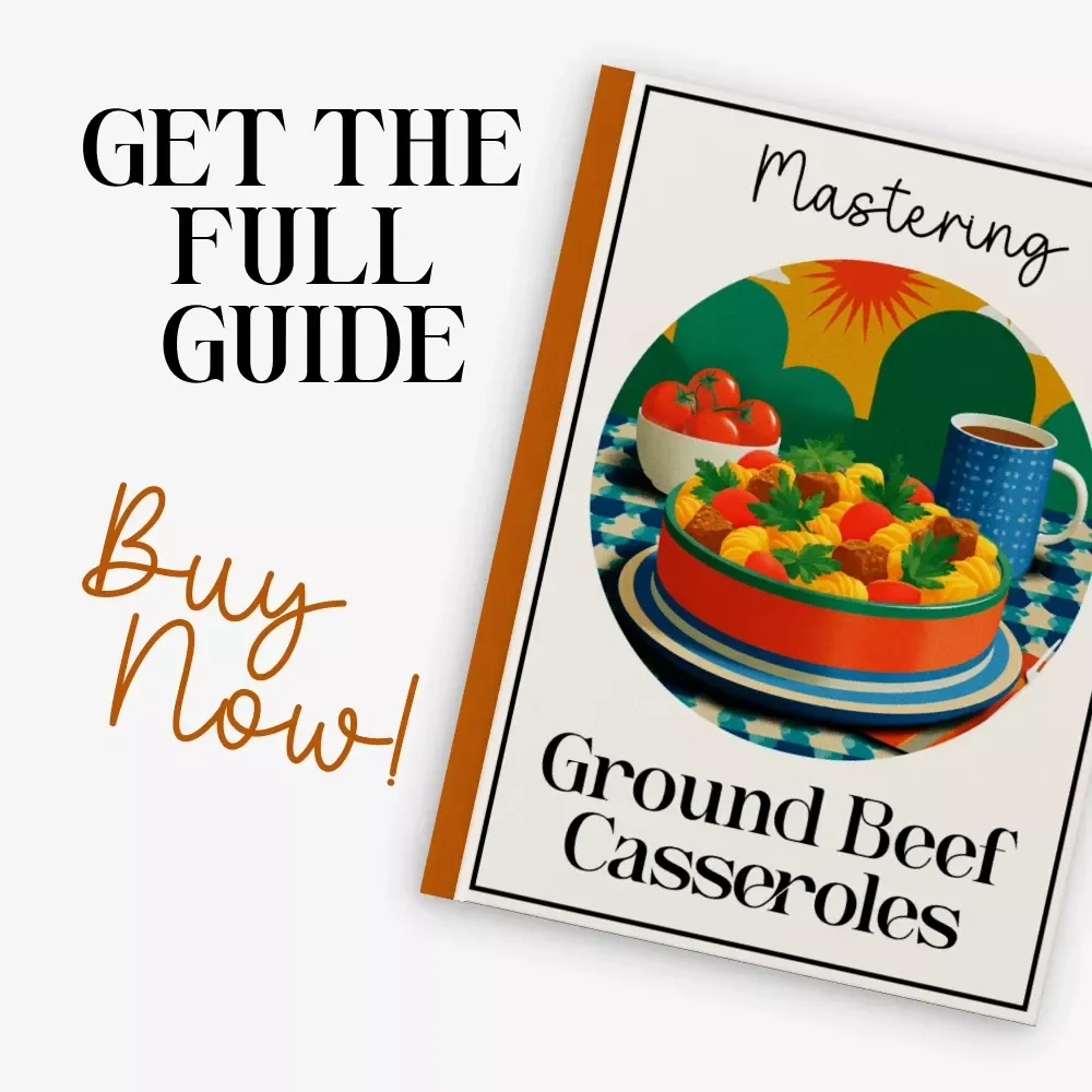 Mastering Ground Beef Casseroles | Ultimate ground beef casserole recipes eBook | Digital Cookbook, Weeknight Meal Guide, Flavor Tips & AI Cooking Inspiration