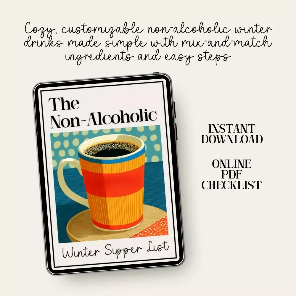 The Non-Alcoholic Winter Sipper List | Cozy Drink Checklist for Cold Days | Best Non-Alcoholic Warm Drinks for Winter Guide
