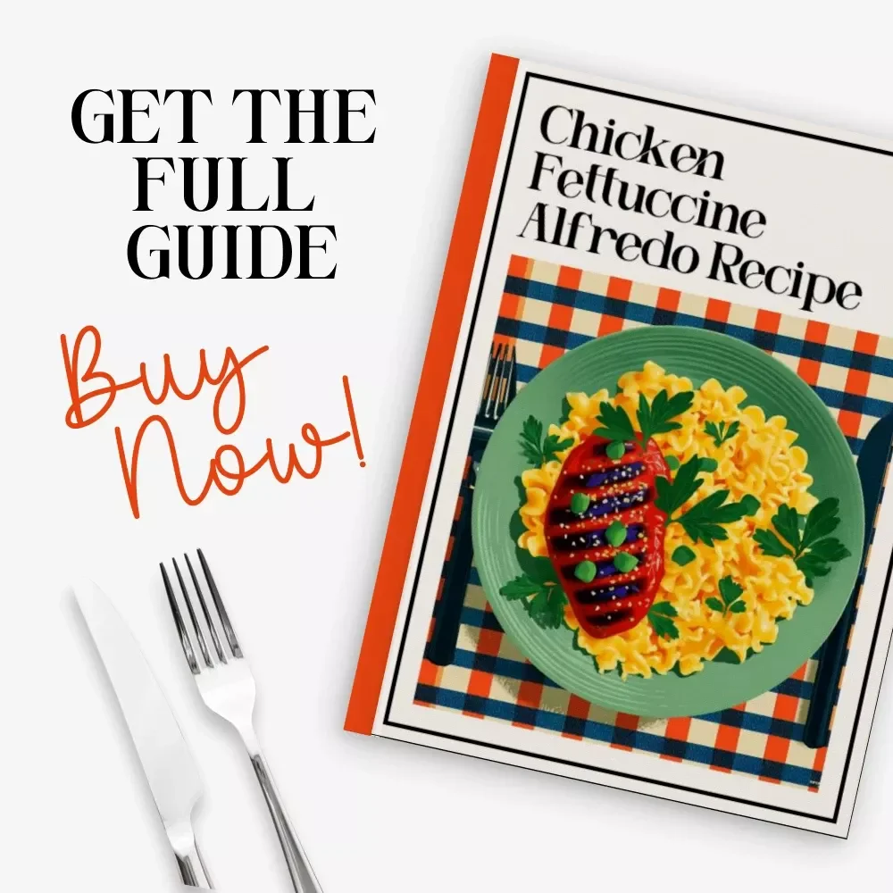 Chicken Fettuccine Alfredo Recipe Guide | Printable Cooking Guide | Easy Pasta Instructions | Digital Download for Home Cooks