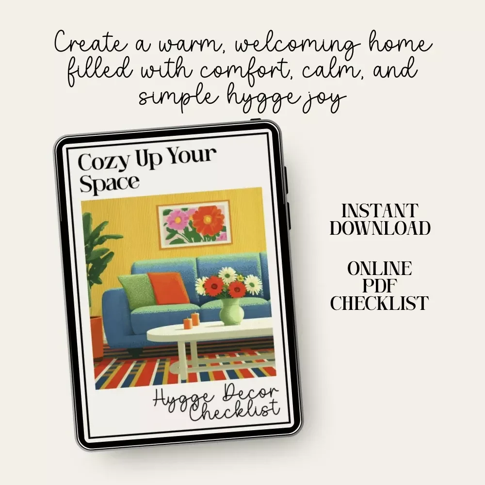 Cozy Up Your Space - Hygge Decor Checklist | Printable Home Styling Guide | Digital Download for Hygge Decor Ideas & Cozy Living Inspiration