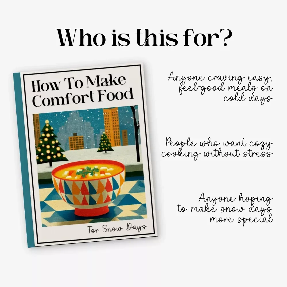 How To Make Comfort Food For Snow Days | Cozy Winter Recipes eBook | Digital Guide for Snow-Day Cooking | how to make comfort food for snow days