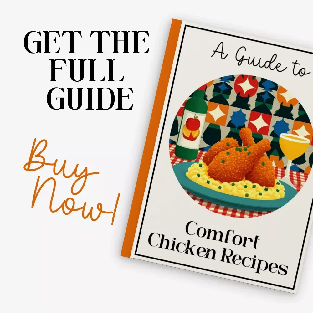 A Guide to Comfort Chicken Recipes | Cozy Digital Cookbook for Home Cooks | Easy Comfort Chicken Recipes eBook for Delicious Everyday Meals