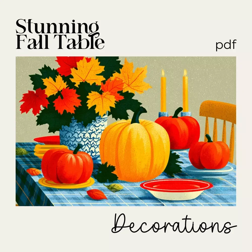 A Simple Guide to Stunning Fall Table Decorations | Fall Table Decorations Guide | Autumn Tablescape eBook for Cozy Seasonal Styling