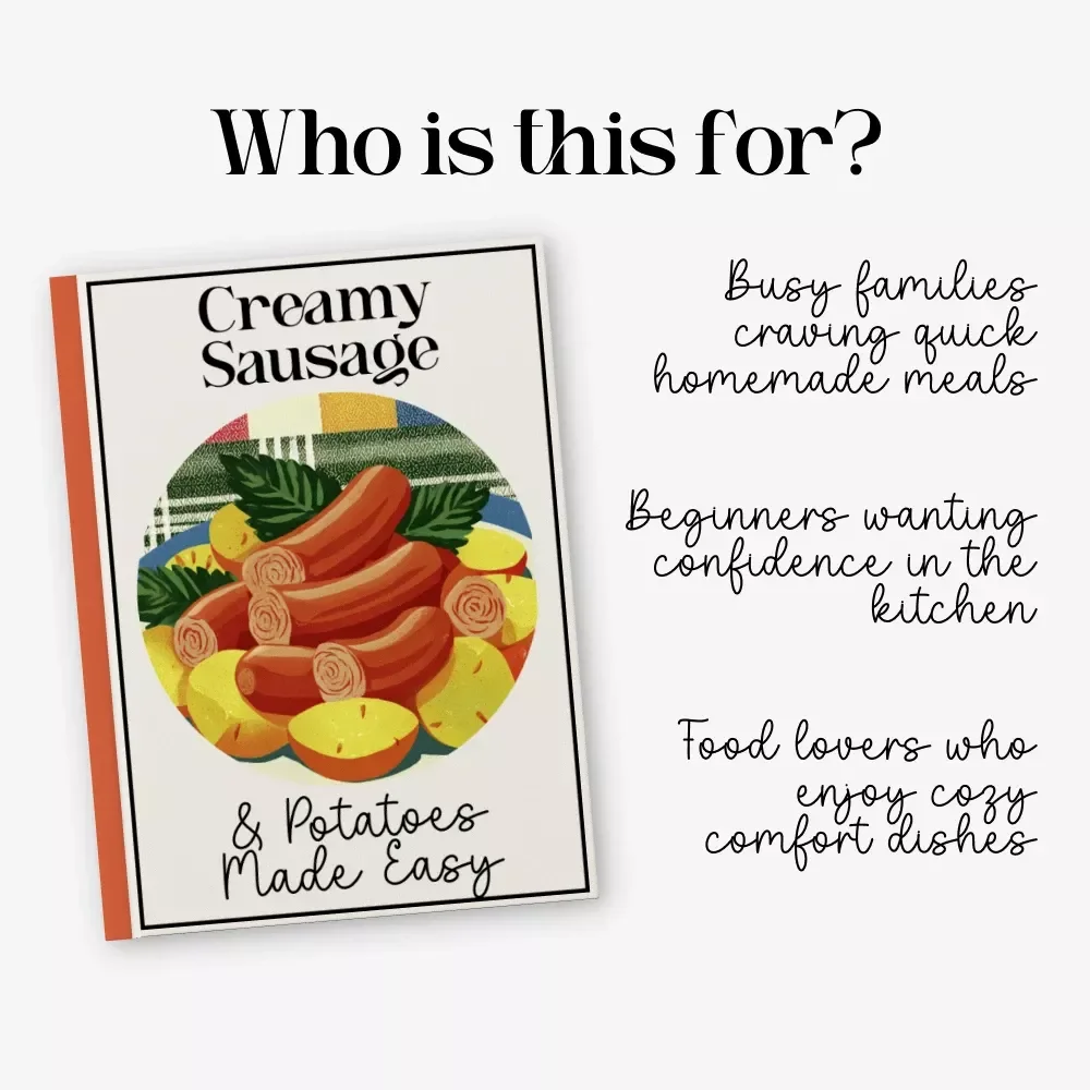 Creamy Sausage & Potatoes Made Easy | One Pan Creamy Sausage and Potatoes Recipe Digital Guide | Simple Family Dinner eBook for Busy Cooks