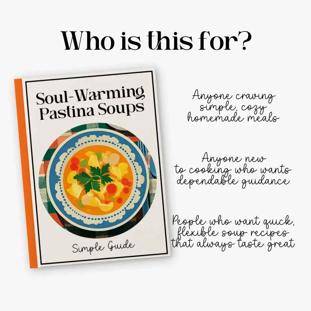 A Simple Guide to Soul-Warming Pastina Soups – Cozy Kitchen Recipes, Comfort-Food Digital Guide, How to Make Pastina Soups for Beginners & Home Cooks
