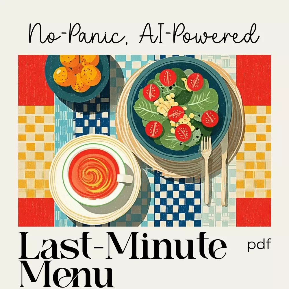 The “No-Panic, AI-Powered Last-Minute Menu” Checklist | Instant Download | Emergency Meal Planner | AI Cooking Helper | Fast Menu Guide for Busy Hosts