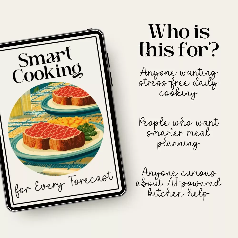 Smart Cooking for Every Forecast – Weather-Based Recipe Guide, AI Meal Planning Tips, how to use ai for weather-based recipes, Seasonal Menu Builder, Digital Download