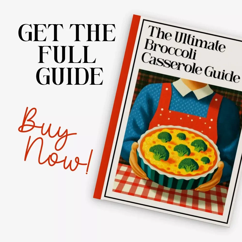 The Ultimate Broccoli Casserole Guide – Printable Recipe Guide, Instant Digital Download, Broccoli Casserole Recipe Inspiration for Home Cooks & Food Lovers