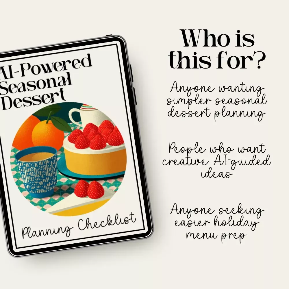 AI-Powered Seasonal Dessert Planning Checklist | Editable Digital Download | Holiday & Year-Round Dessert Planner | Tips for AI Seasonal Dessert Planning