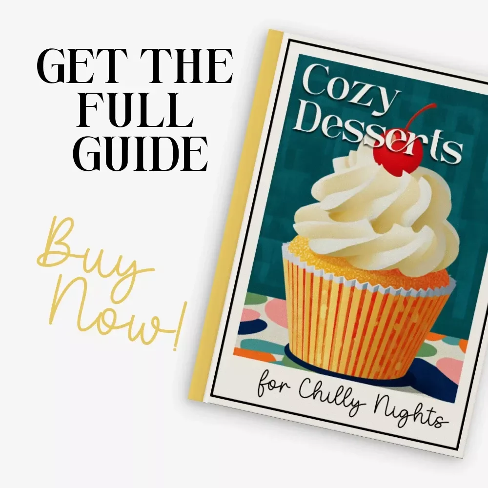Cozy Desserts for Chilly Nights | Warm Dessert Recipe eBook | Digital Download Guide on how to make warm desserts for cozy nights | Comfort Baking Inspiration