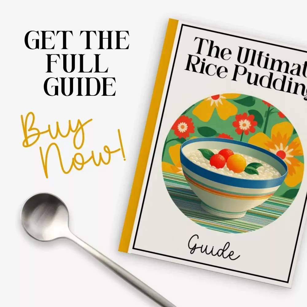 The Ultimate Rice Pudding Guide – Digital Cooking Guide for Beginners & Food Lovers | Rice Pudding Recipe Mastery eBook | Printable Kitchen Resource