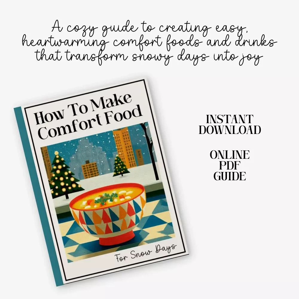 How To Make Comfort Food For Snow Days | Cozy Winter Recipes eBook | Digital Guide for Snow-Day Cooking | how to make comfort food for snow days