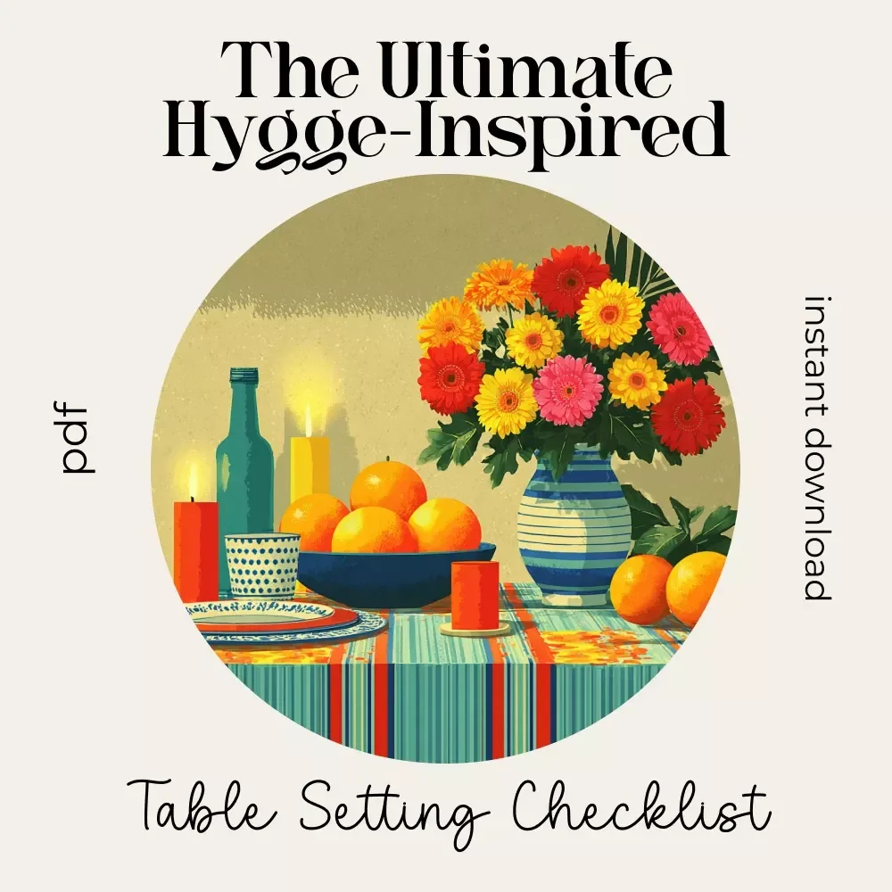 The Ultimate Hygge-Inspired Table Setting Checklist | Cozy Holiday Décor Guide for Warm Gatherings | Hygge Digital Download for How to Create a Hygge-Inspired Holiday Table Setting