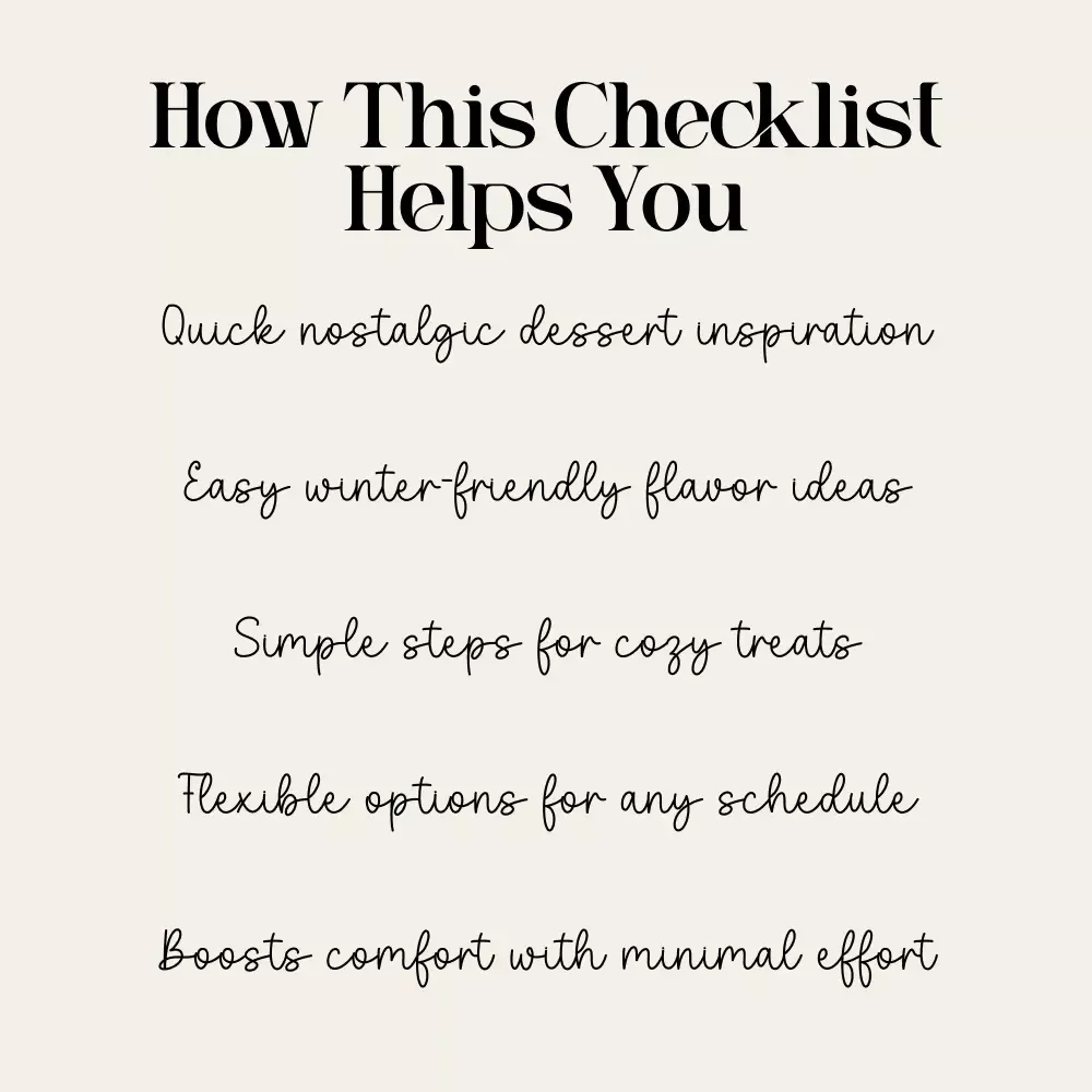 Winter Nostalgia Dessert Maker | Cozy Winter Dessert Checklist | Simple Nostalgic Desserts for Cold Weather | what simple nostalgic desserts work in winter | Digital Download