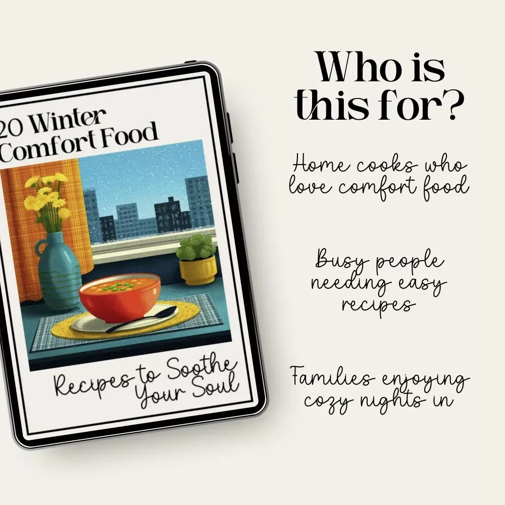 20 Winter Comfort Food Recipes to Soothe Your Soul | Cozy Digital eBook with 20 Cozy Winter Comfort Food Recipes, Hearty Meals & AI Cooking Tips