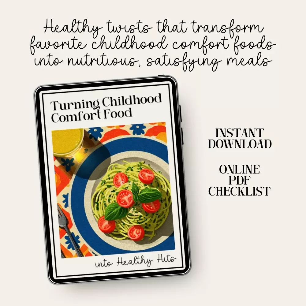 Turning Childhood Comfort Food into Healthy Hits – Printable Checklist | How to Turn Childhood Comfort Food into Healthy Meals Guide | Instant Digital Download