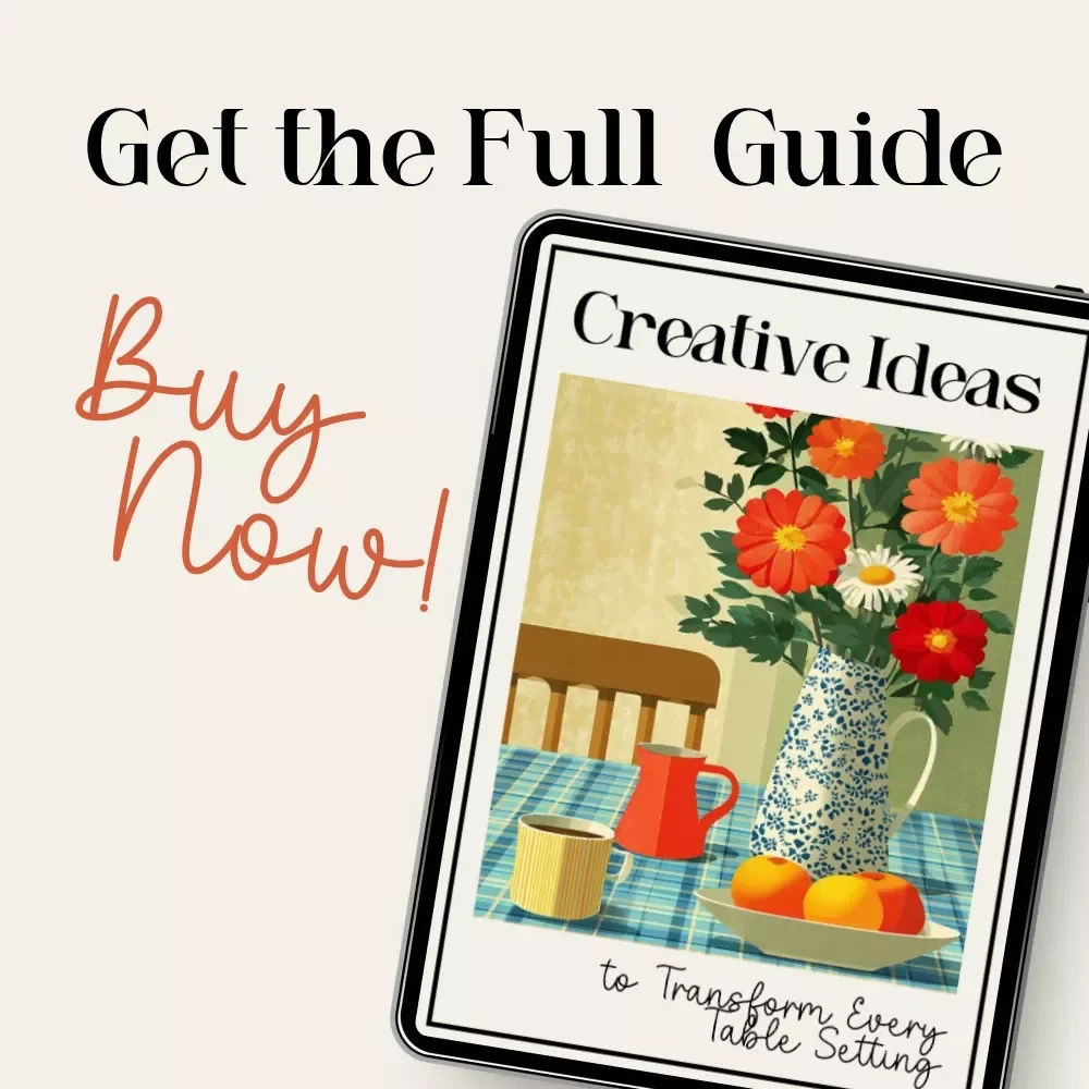 Creative Ideas to Transform Every Tsble Setting – Ultimate Table Decor Ideas Guide for Stylish Homes, Events & Celebrations (Digital Download)