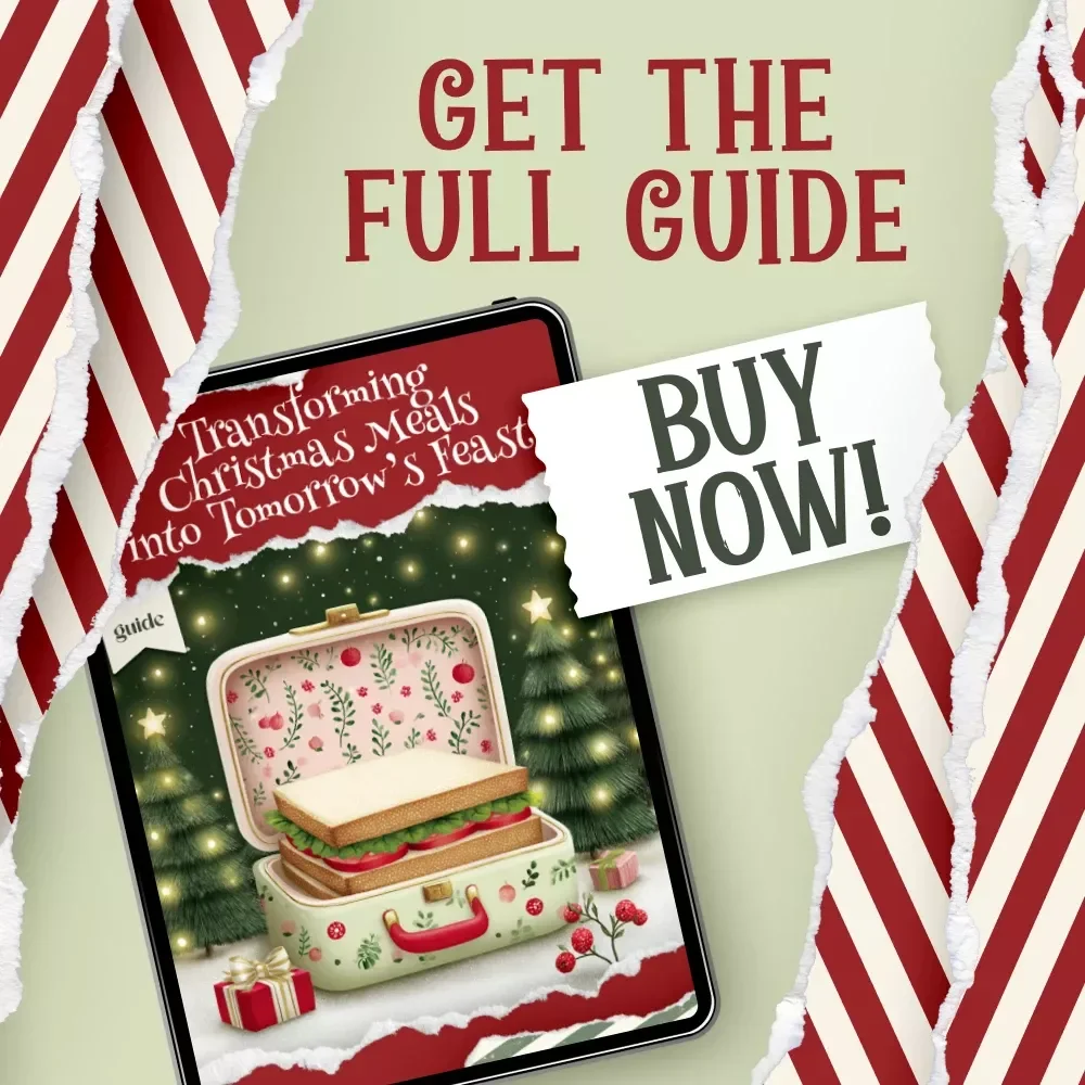 Transforming Christmas Meals into Tomorrow’s Feast | Holiday Leftover Guide for Creative Next-Day Recipes | How to Organise Christmas Leftovers for Next Day Meals | Festive Meal Planning eBook
