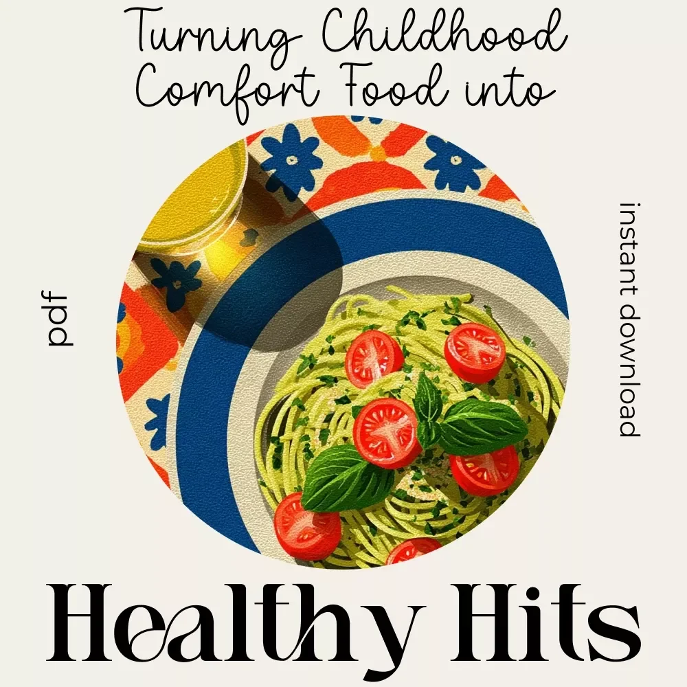 Turning Childhood Comfort Food into Healthy Hits – Printable Checklist | How to Turn Childhood Comfort Food into Healthy Meals Guide | Instant Digital Download