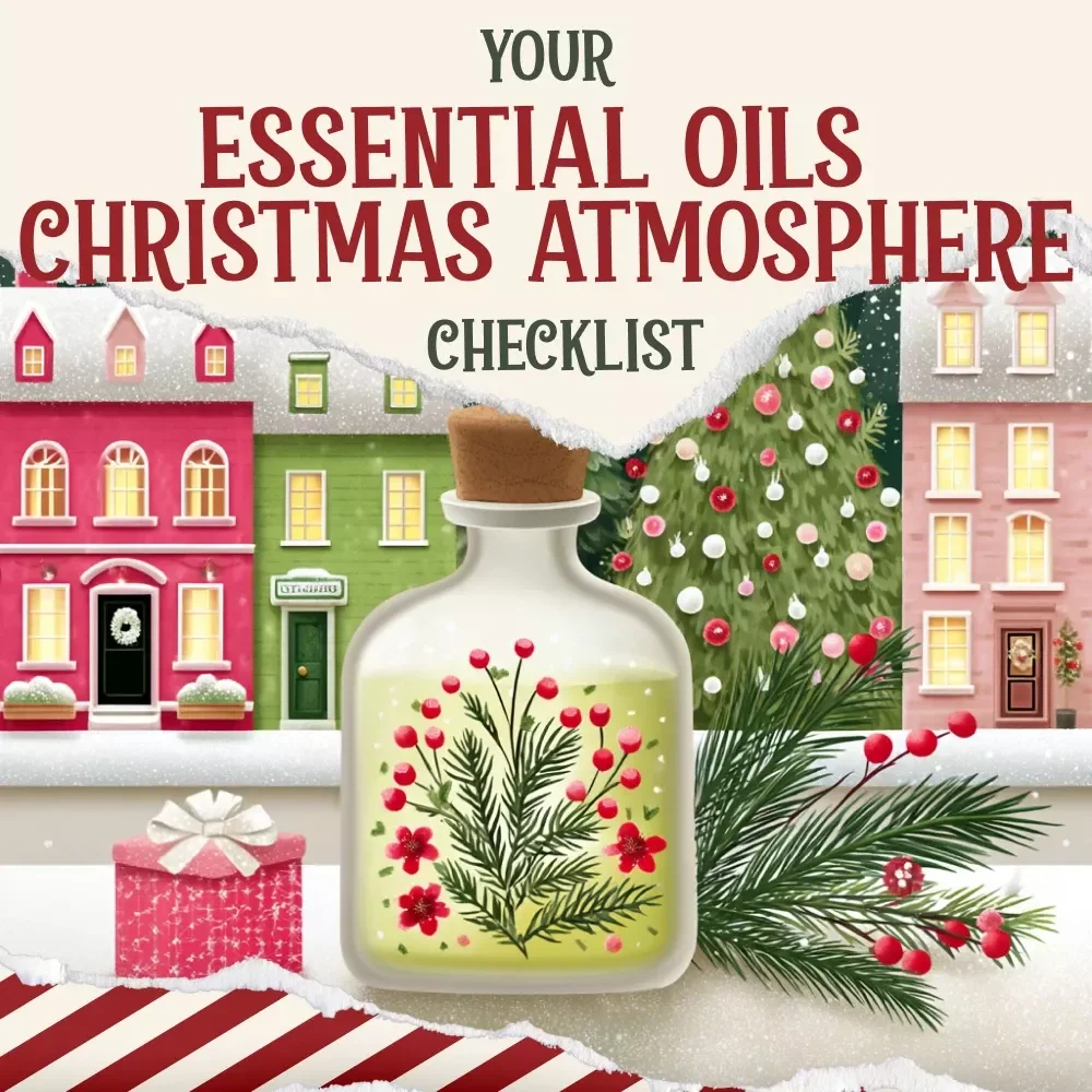 Your Essential Oils Christmas Atmosphere Checklist – Festive Holiday Aromatherapy Guide, Cozy Christmas Home Scents, Winter Essential Oil Blend Inspiration, Printable Holiday Scent Checklist