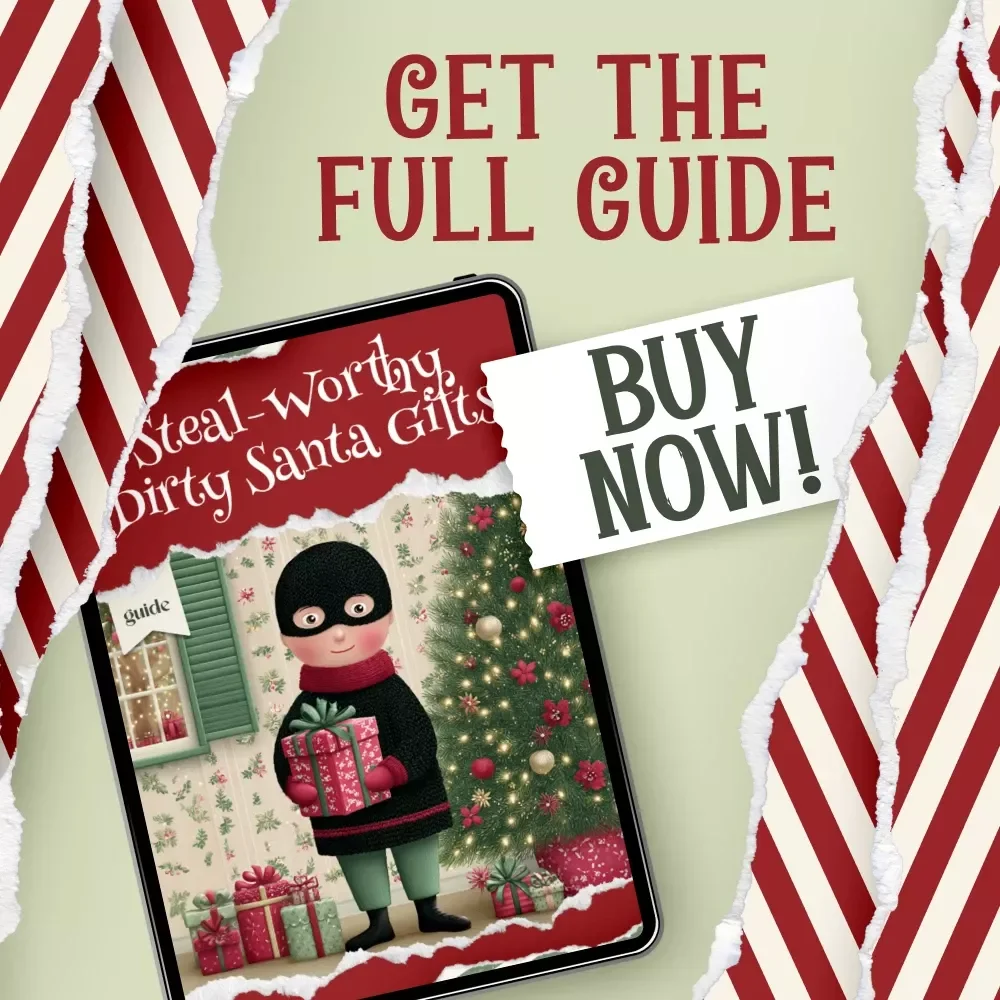 Steal-Worthy Dirty Santa Gifts | Ultimate Party Guide for dirty santa gifts that get stolen most | Printable Holiday Game Strategy & Gift Ideas eBook