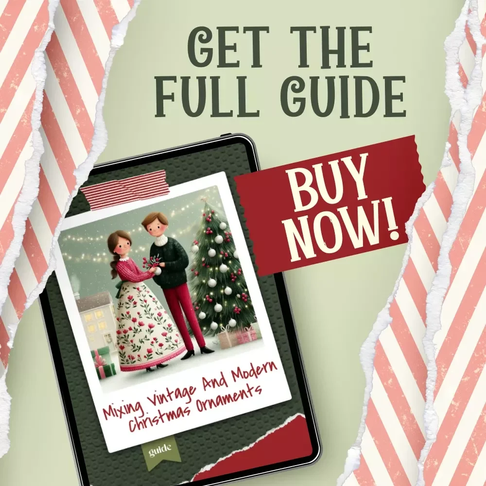 Mixing Vintage and Modern Christmas Ornaments | Festive Decorating Guide for Effortless Holiday Style | How to Mix Vintage and Modern Christmas Ornaments