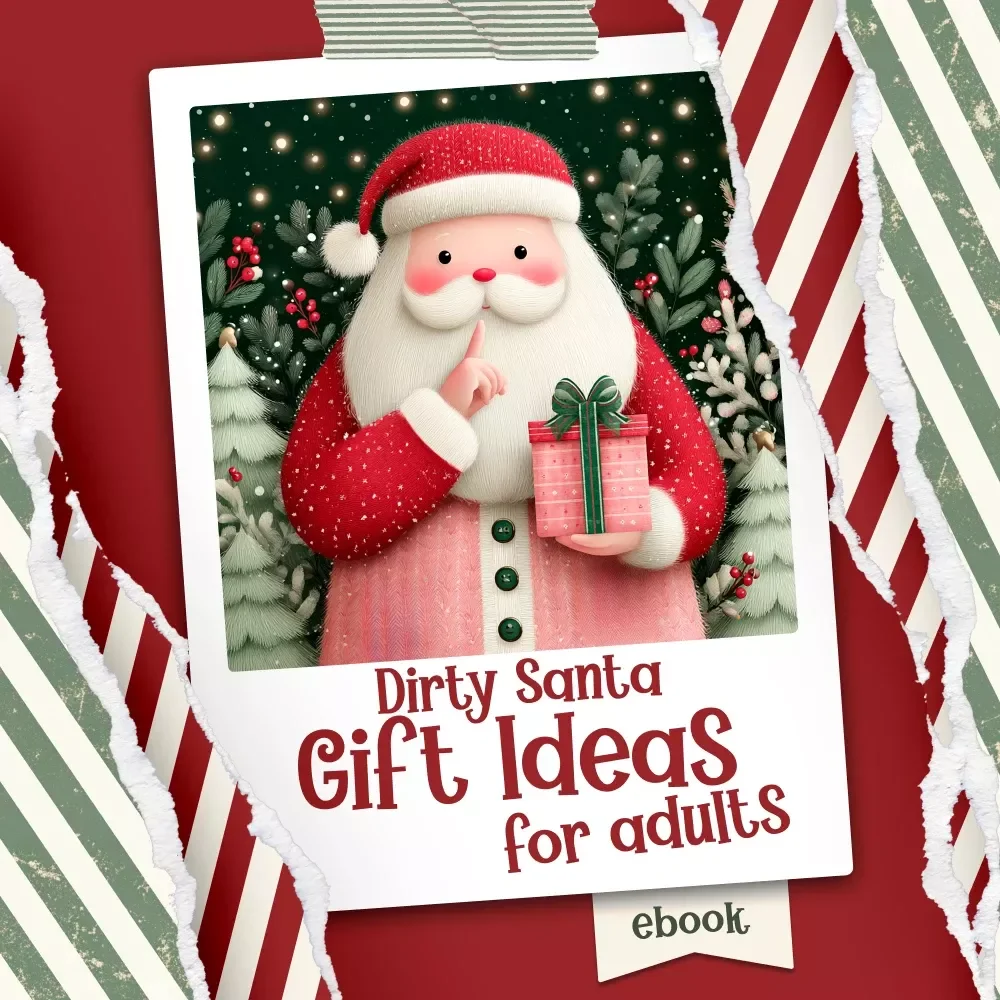 Dirty Santa Gift Ideas for Adults – Funny, Edgy & Unique Holiday Dirty Santa Gift Ideas for Adults | Printable eBook Guide for Parties, Office Exchanges & Family Fun