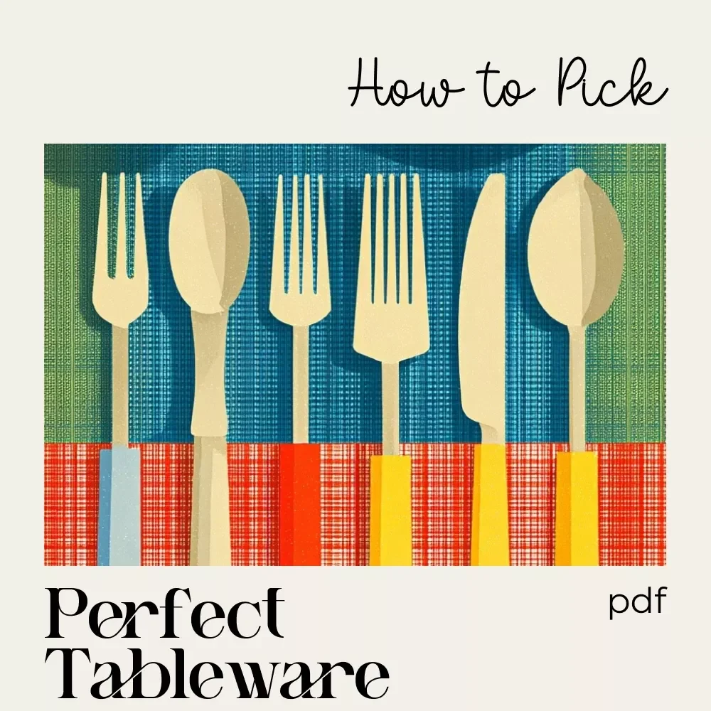 How to Pick Perfect Tableware Checklist | Digital Download Guide for Choosing Dinnerware | what tableware to choose | Kitchen Styling & Table Setting Helper
