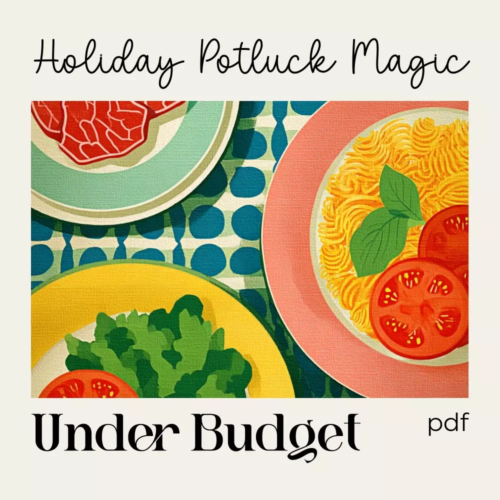 Holiday Potluck Magic Under Budget | Printable Checklist | Easy Hosting Guide | how to plan a budget-friendly holiday potluck menu