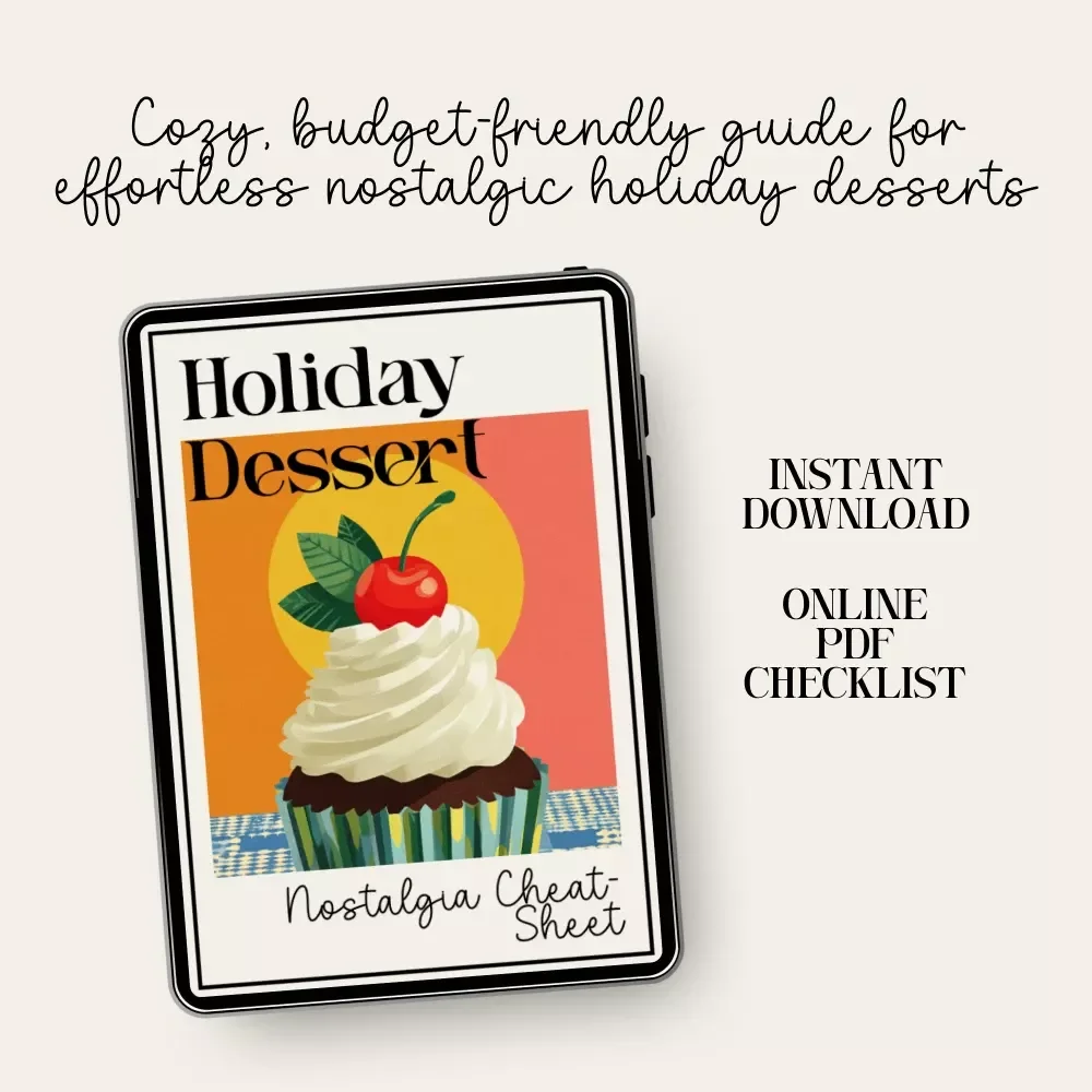Holiday Dessert Nostalgia Cheat-Sheet | Cozy Holiday Baking Guide | Budget-Friendly Seasonal Dessert eBook Download | Vintage-Inspired Christmas Treat Planner | Printable Festive Dessert Checklist