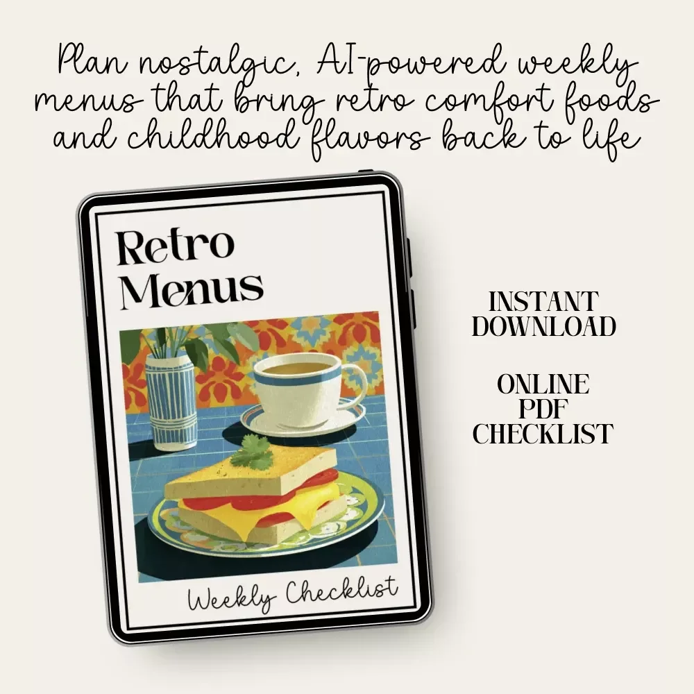 Retro Menus Weekly Checklist | Digital Download | AI Meal Planning Guide for Nostalgic Weekly Menus | Learn how to use AI to create weekly nostalgic menus | Printable PDF Checklist for Vintage-Inspired Cooking