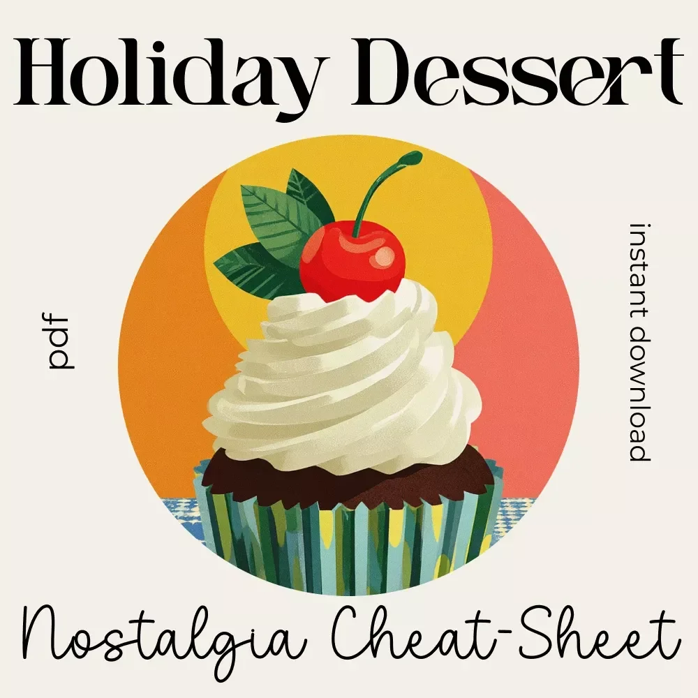 Holiday Dessert Nostalgia Cheat-Sheet | Cozy Holiday Baking Guide | Budget-Friendly Seasonal Dessert eBook Download | Vintage-Inspired Christmas Treat Planner | Printable Festive Dessert Checklist