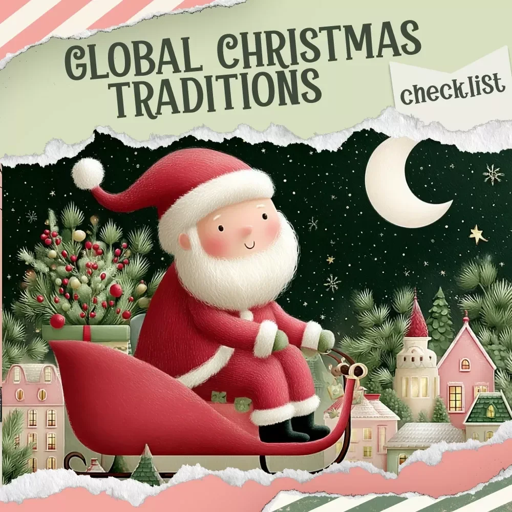 Incorporating Global Christmas Traditions Checklist | Festive Cultural Holiday Guide | how to incorporate cultural christmas traditions from around the world | International Celebration Planner for a Global-Inspired Christmas