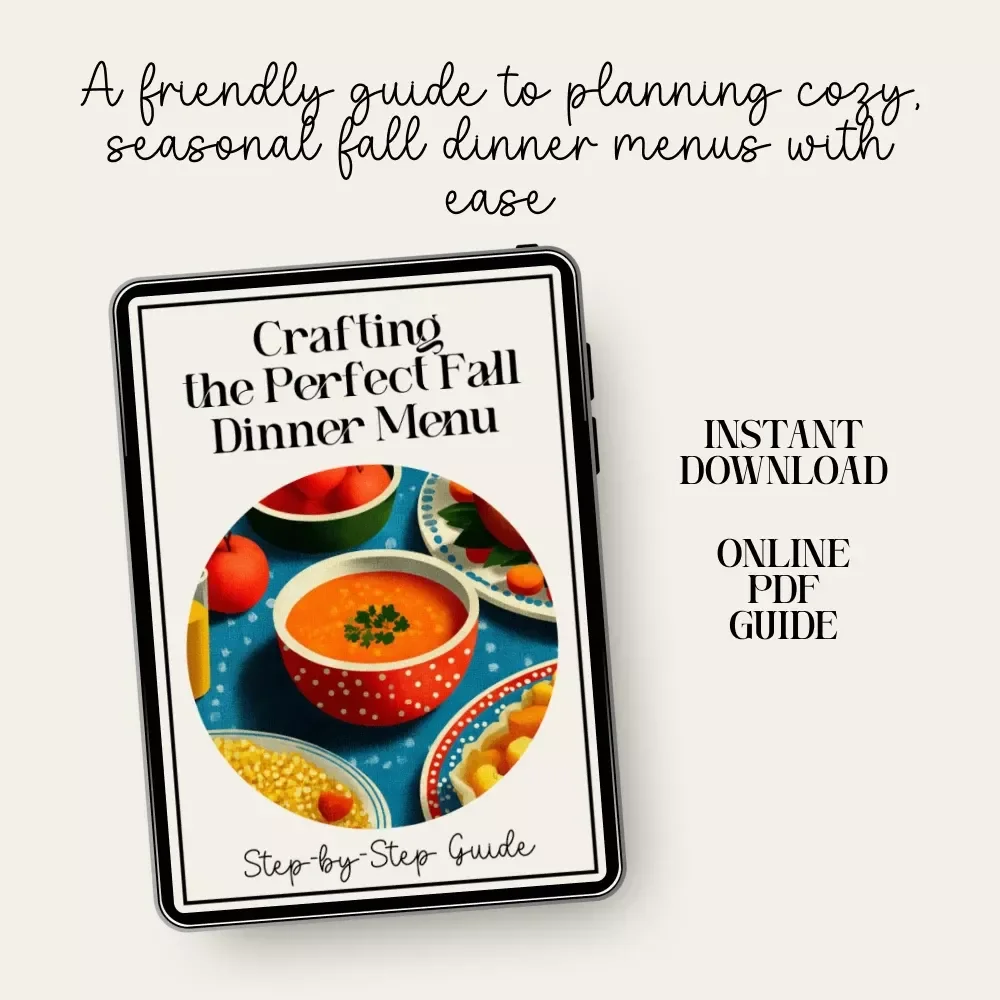 Step-by-Step Guide to Crafting the Perfect Fall Dinner Menu | Cozy Autumn eBook for Food Lovers | how to build a fall dinner menu | Seasonal Cooking Digital Download