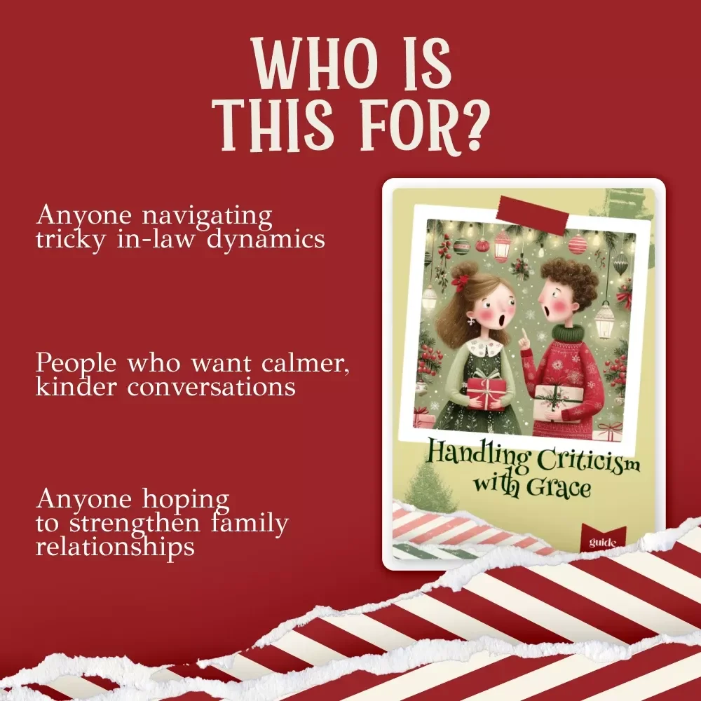 Handling Criticism with Grace – Guide for Navigating Family Tension, what to do when your in-laws criticize your cooking, Communication Tips, AI-Assisted Support, Emotional Confidence Toolkit