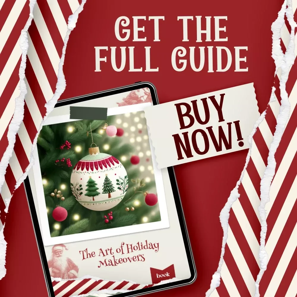 The Art of Holiday Makeovers | Christmas Decor Rotation eBook | Festive Theme Planning Guide | How to Rotate Christmas Decor Themes Year to Year
