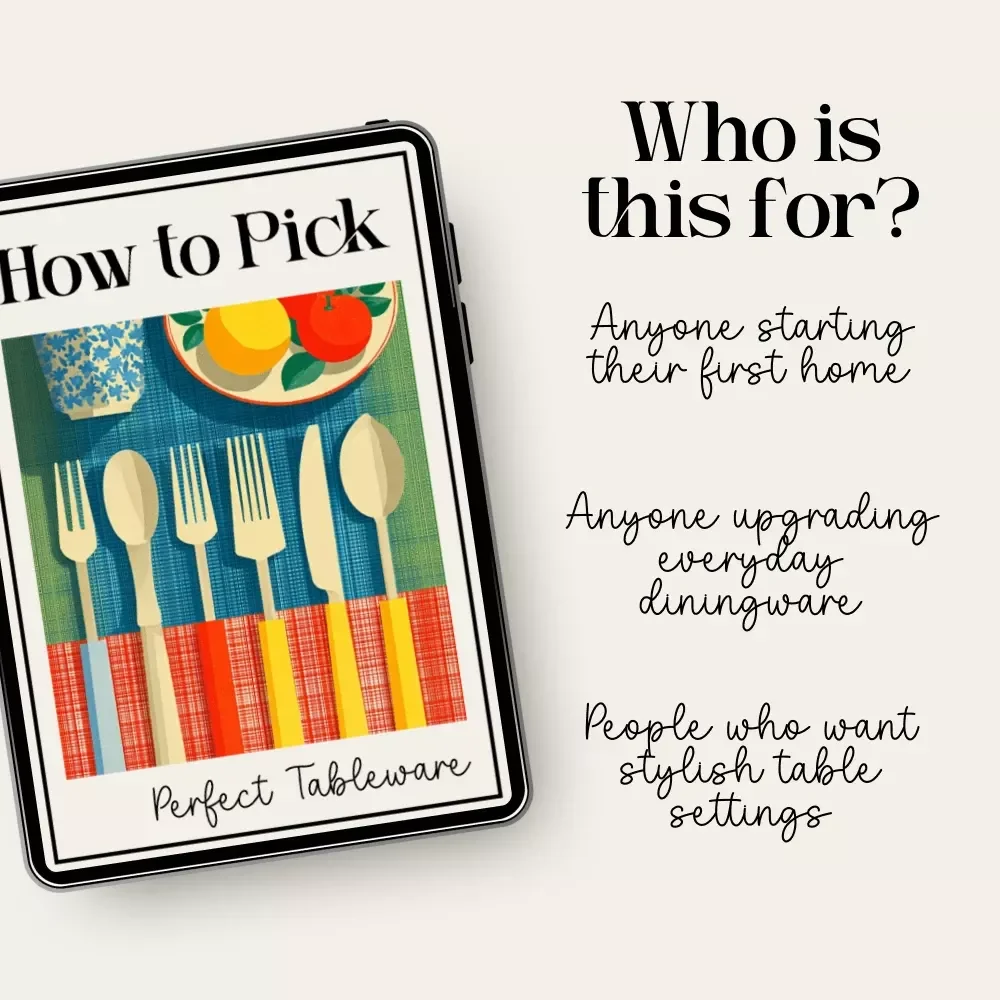 How to Pick Perfect Tableware Checklist | Digital Download Guide for Choosing Dinnerware | what tableware to choose | Kitchen Styling & Table Setting Helper