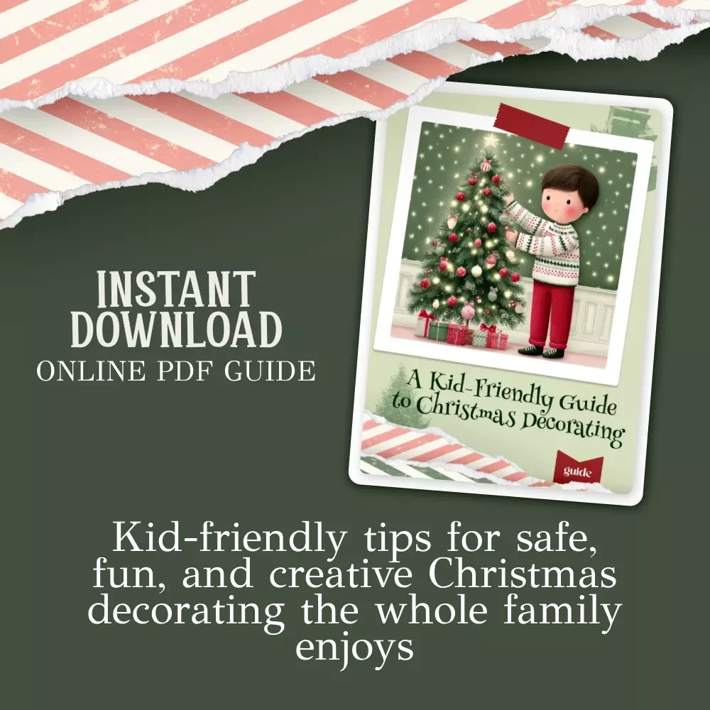 A Kid-Friendly Guide to Christmas Decorating | Safe Holiday Decorating with Kids | Family-Friendly eBook for How to Include Children in Christmas Decorating Safely