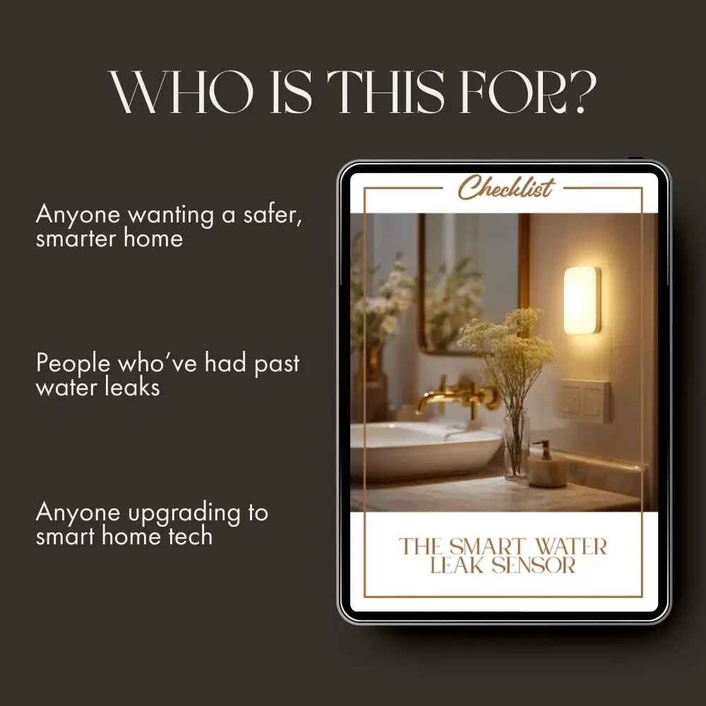 The Smart Water Leak Sensor Checklist | Home Protection Guide | Digital Download | Do I Need a Smart Water Leak Sensor?