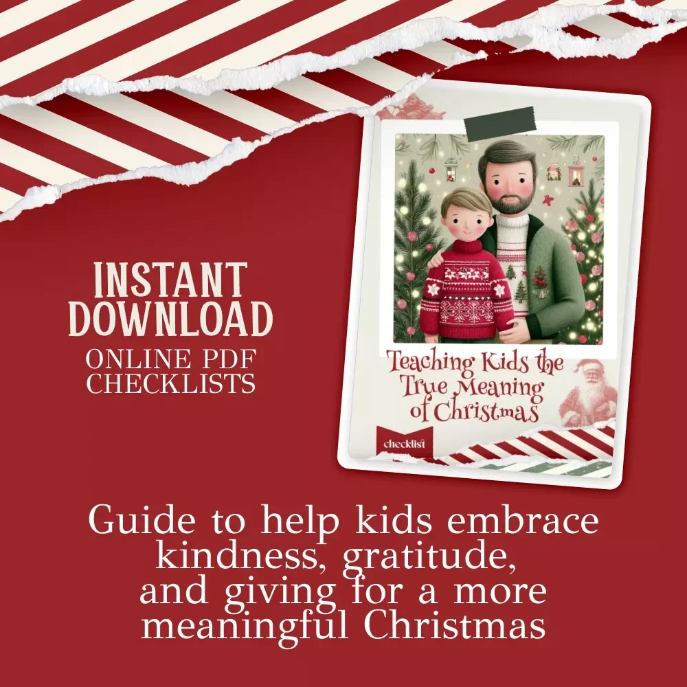 Teaching Kids the True Meaning of Christmas Checklist | Holiday Parenting Guide | How to Teach Kids the True Meaning of Christmas | Meaningful Christmas Traditions for Families