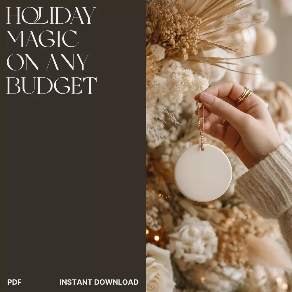 Holiday Magic on Any Budget | Christmas Decor Guide, Budget Holiday eBook, DIY Holiday Decorations, Festive Home Styling, Digital Download