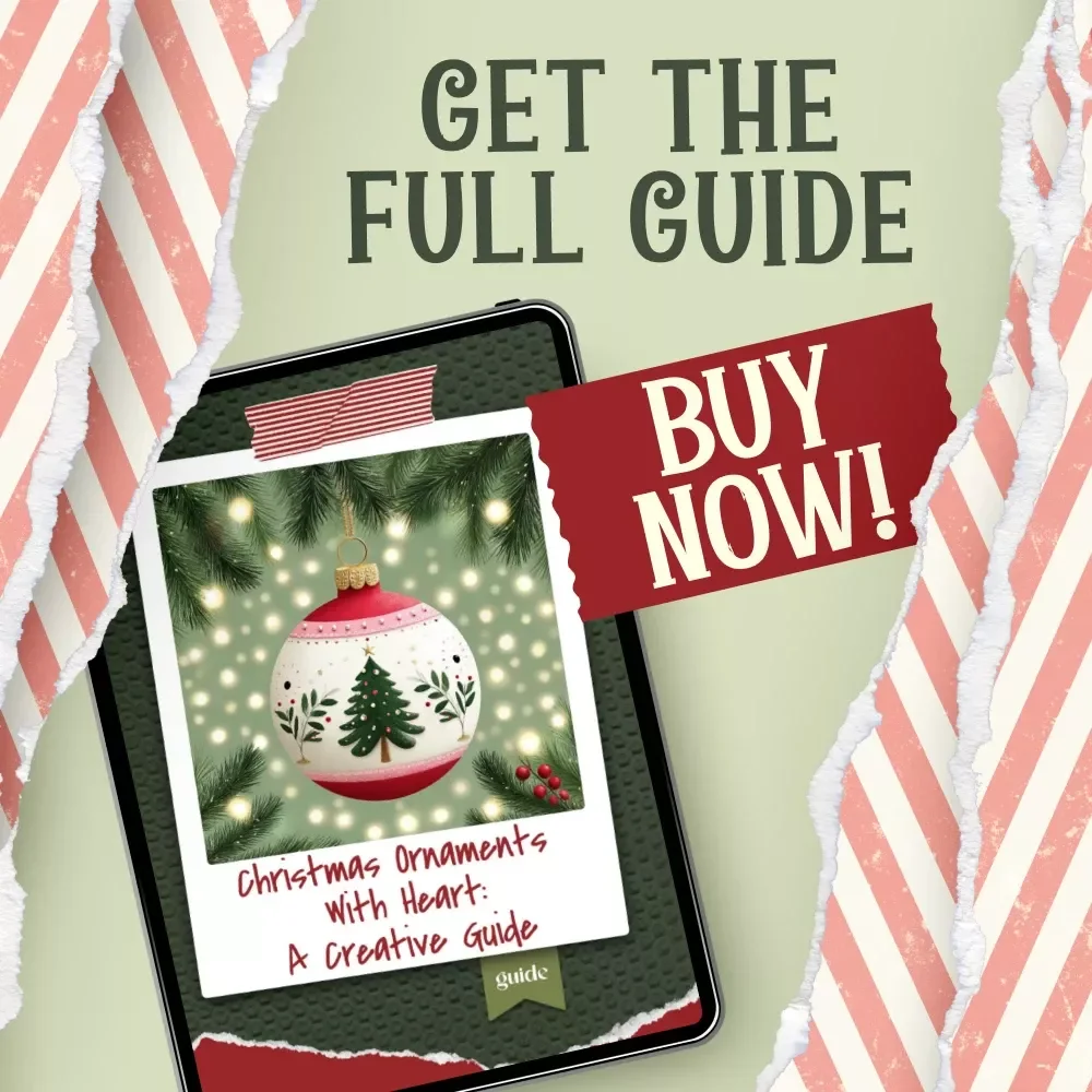 Christmas Ornaments with Heart: A Creative Guide | Personalized Christmas Ornaments | DIY Holiday Keepsakes Digital Download