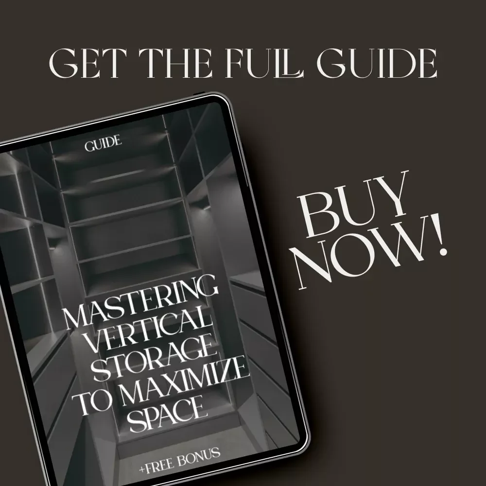 Mastering Vertical Storage to Maximize Space | How to Use Vertical Storage to Save Space | Home Organization Guide for Small Spaces & Minimalist Living