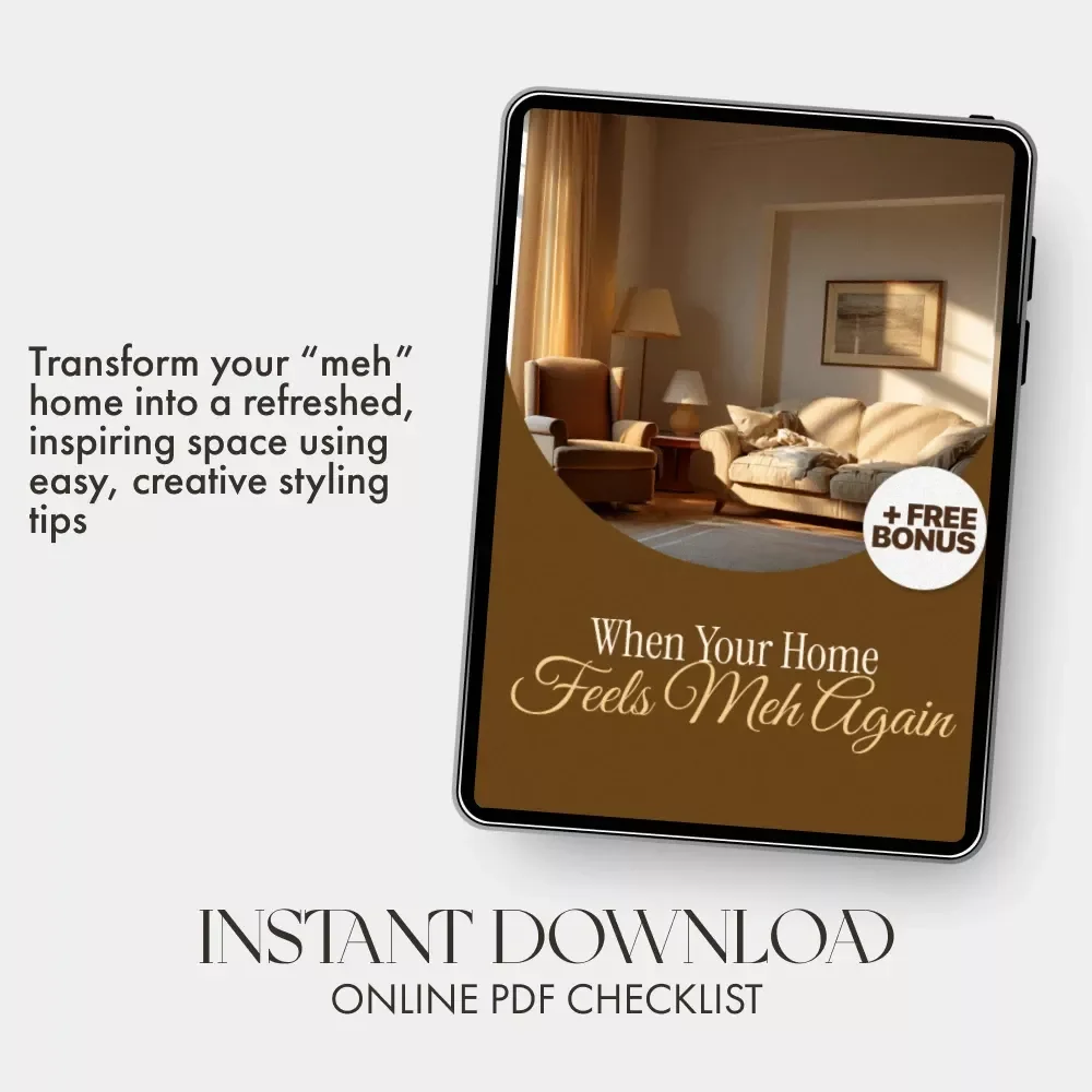 When Your Home Feels Meh Again | Home Decor Refresh Guide | Digital Download eBook for Easy Room Makeover, Interior Design Inspiration, and DIY Home Styling Tips