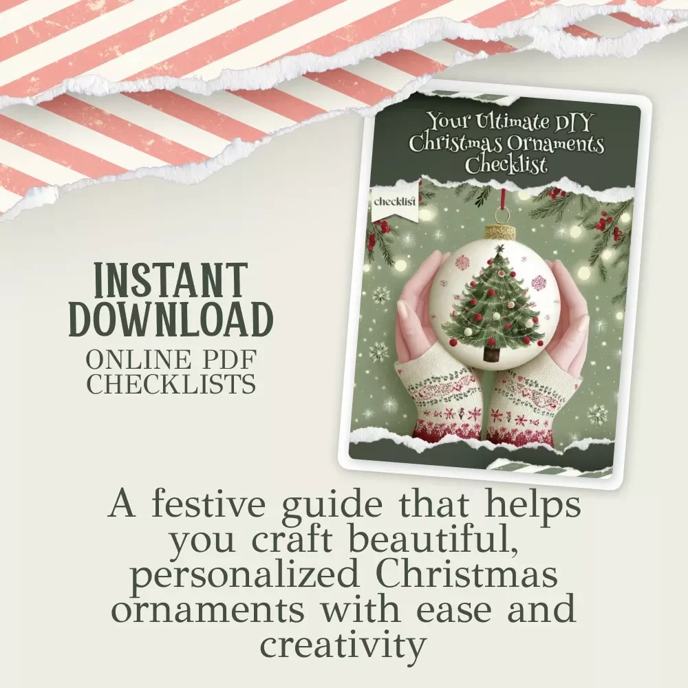 Your Ultimate DIY Christmas Ornaments Checklist | Festive Holiday Crafting Guide for All Skill Levels | Printable DIY Christmas Ornaments Checklist for Easy Handmade Decorations