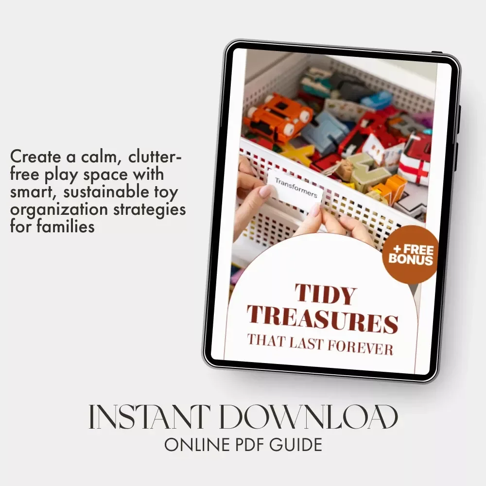 Tidy Treasures That Last Forever | Printable Toy Organization Guide, Kids Playroom Storage eBook, Montessori-Inspired Decluttering System for Busy Parents