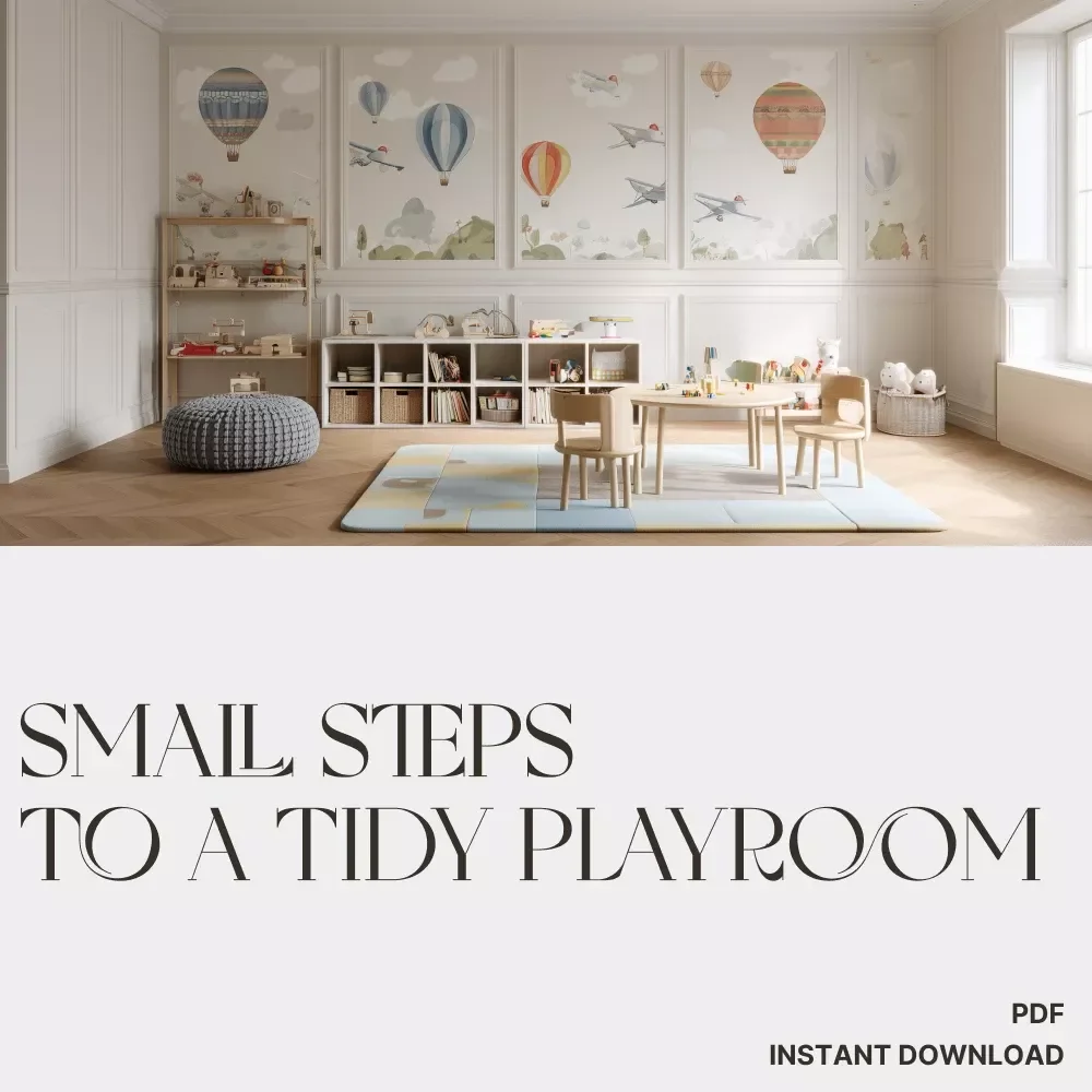 Small Steps to a Tidy Playroom | Digital Decluttering Guide for Parents | Minimalist Kids Organization eBook | Playroom Clean-Up Checklist & Family Habits Planner