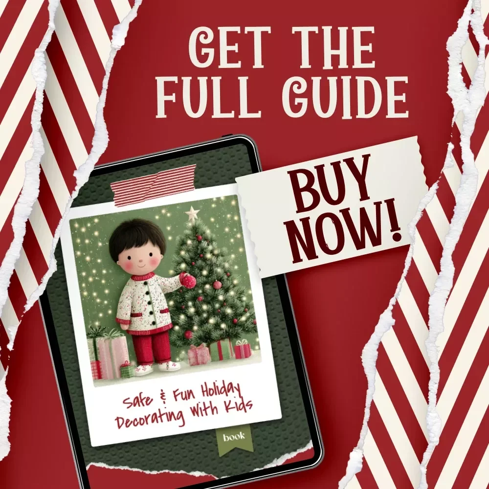 Safe & Fun Holiday Decorating with Kids | Kid-Friendly Holiday eBook | How to Include Kids in Holiday Decorating Safely | Family Decorating Guide
