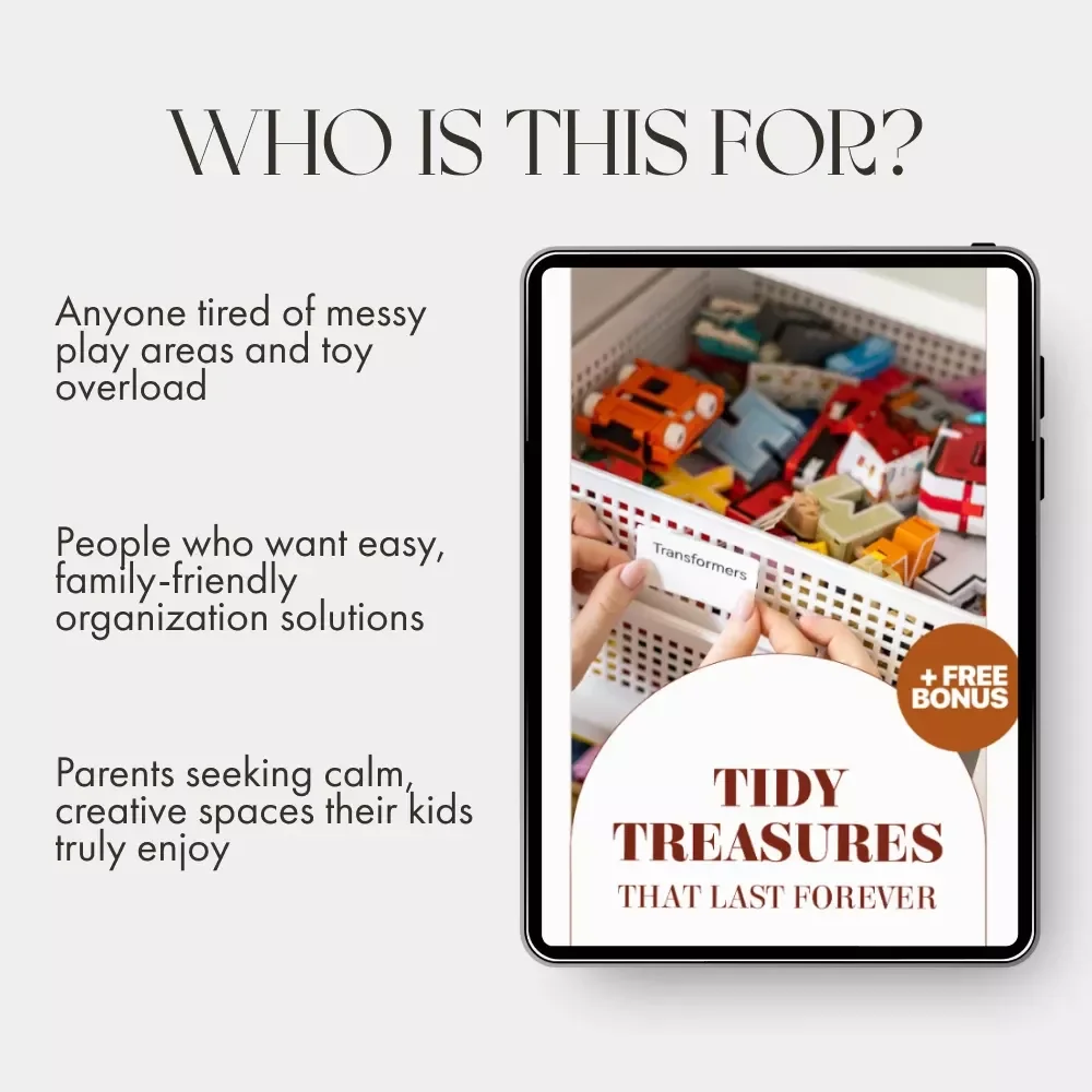 Tidy Treasures That Last Forever | Printable Toy Organization Guide, Kids Playroom Storage eBook, Montessori-Inspired Decluttering System for Busy Parents